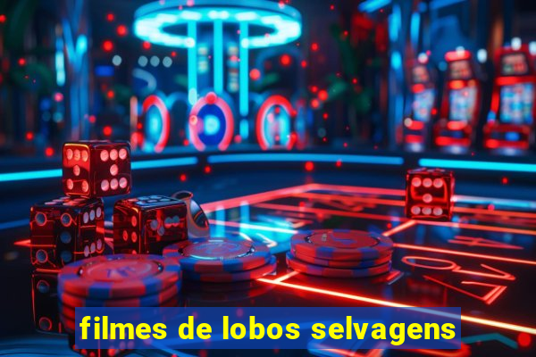 filmes de lobos selvagens